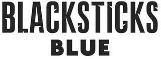 BLACKSTICKS BLUE trademark