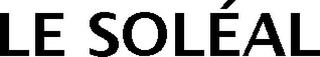 LE SOLÉAL trademark