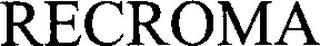 RECROMA trademark