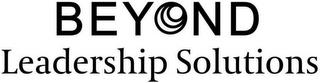 BEYOND LEADERSHIP SOLUTIONS trademark