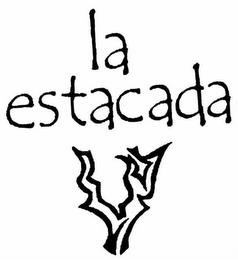 LA ESTACADA trademark