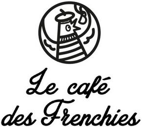 LE CAFÉ DES FRENCHIES trademark