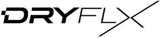 DRYFLX trademark