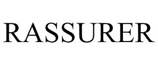 RASSURER trademark