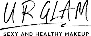 URGLAM SEXY AND HEALTHY MAKEUP trademark