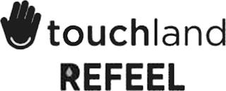 TOUCHLAND REFEEL trademark