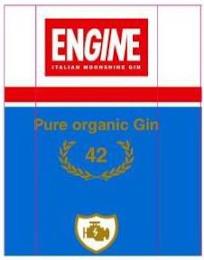 ENGINE ITALIAN MOONSHINE GIN PURE ORGANIC GIN 42 trademark