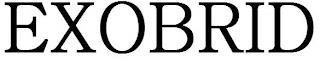 EXOBRID trademark