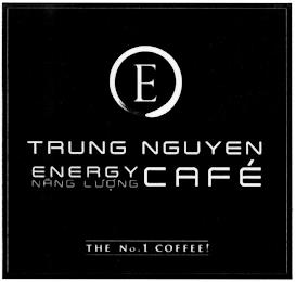 E, TRUNG NGUYEN, ENERGY, NANG LU?NG, CAFÉ, THE NO.1  COFFEE trademark