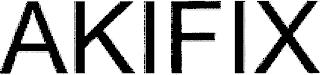 AKIFIX trademark