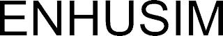 ENHUSIM trademark