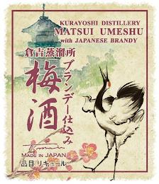 KURAYOSHI DISTILLERY MATSUI UMESHU WITH JAPANESE BRANDY T. MATSUI MADE IN JAPAN trademark