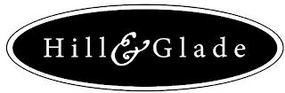 HILL & GLADE trademark