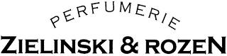 ZIELINSKI & ROZEN PERFUMERIE trademark