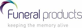 FUNERAL PRODUCTS KEEPING THE MEMORY ALIVE trademark