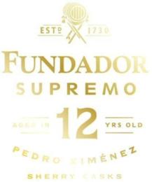 ESTD 1730 FUNDADOR SUPREMO AGED IN 12 YRS OLD PEDRO XIMÉNEZ SHERRY CASKS trademark