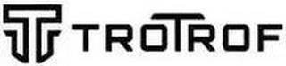 T TROTROF trademark