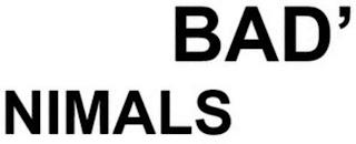 BAD'NIMALS trademark