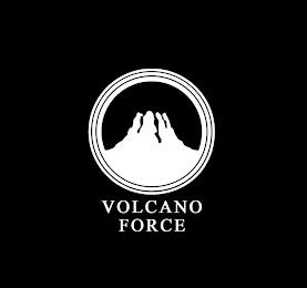 VOLCANO FORCE trademark