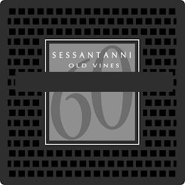 SESSANTANNI OLD VINES 60 trademark