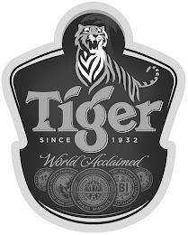 TIGER SINCE 1932 WORLD ACCLAIMED BREWING SINCE 1932, LONDON GENEVA, BILA 1998-99 AWARD WINNING, THE BRITISH BOTTLES INSTITUTE AND LAGERING trademark