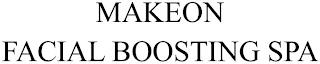 MAKEON FACIAL BOOSTING SPA trademark