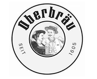 OBERBRÄU SEIT 1605 trademark