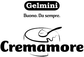 GELMINI BUONO. DA SEMPRE. CREMAMORE trademark