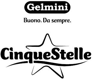 GELMINI BUONO. DA SEMPRE. CINQUESTELLE trademark