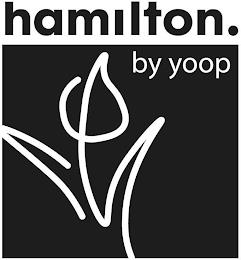 HAMILTON. BY YOOP trademark