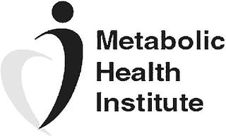 METABOLIC HEALTH INSTITUTE trademark