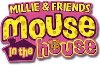 MILLIE & FRIENDS MOUSE IN THE HOUSE trademark