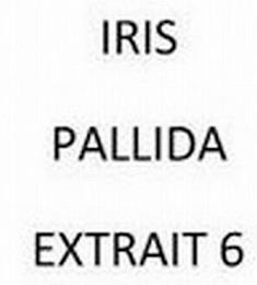 IRIS PALLIDA EXTRAIT 6 trademark