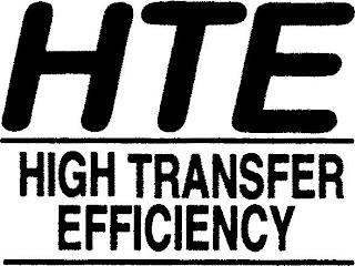 HTE HIGH TRANSFER EFFICIENCY HIGH TRANSFER EFFICIENCY trademark