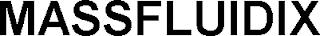 MASSFLUIDIX trademark