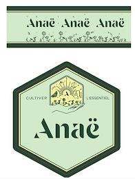 ANAË CULTIVER L'ESSENTIEL trademark