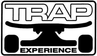 TRAP EXPERIENCE trademark