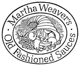 MARTHA WEAVER'S OLD FASHIONED SAUCES trademark