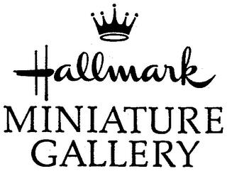 HALLMARK MINIATURE GALLERY trademark