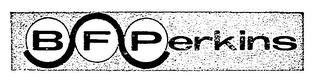 B F PERKINS trademark