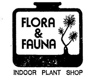 FLORA & FAUNA (PLUS OTHER NOTATIONS) trademark