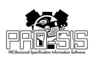 PRO-SIS PROFESSIONAL SPECIFICATION INFORMATION SOFTWARE trademark