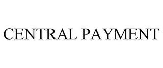 CENTRAL PAYMENT trademark