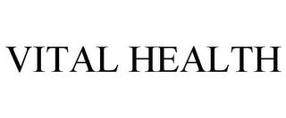 VITAL HEALTH trademark