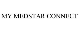 MY MEDSTAR CONNECT trademark