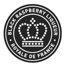 BLACK RASPBERRY LIQUEUR, ROYALE DE FRANCE trademark