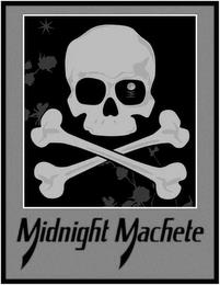 MIDNIGHT MACHETE trademark