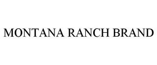 MONTANA RANCH BRAND trademark