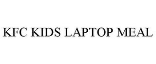 KFC KIDS LAPTOP MEAL trademark