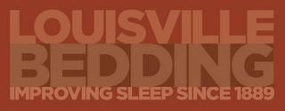 LOUISVILLE BEDDING IMPROVING SLEEP SINCE 1889 trademark